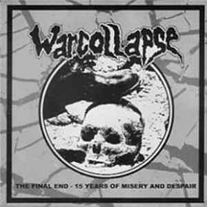 Warcollapse - The Final End: 15 Years Of Misery And Despair Mp3