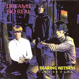 Dreams So Real - Bearing Witness Mp3