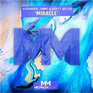 Alpharock X Jimmy Clash Feat. Heleen - Miracle Mp3