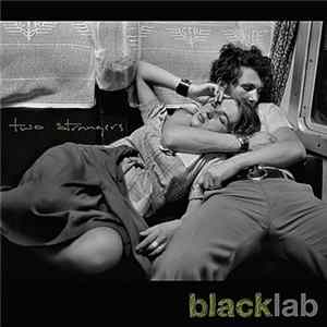 Black Lab - Two Strangers Mp3