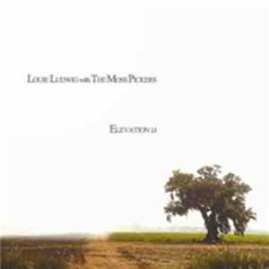 Louie Ludwig With The Moss Pickers - Elevation 13 Mp3