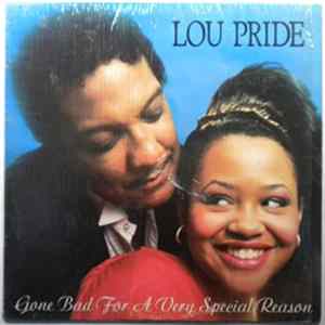 Lou Pride - Gone Bad For A Very Special Reason Mp3