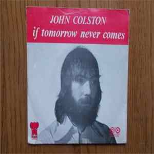John Colston - If Tomorrow Never Comes Mp3