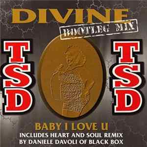 TSD - Baby I Love You (Divine Bootleg Mix) Mp3