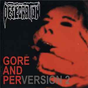 Desecration - Gore And PerVersion 2 Mp3