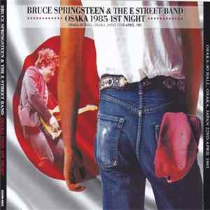 Bruce Springsteen & The E-Street Band - Osaka 1985 1st Night Mp3
