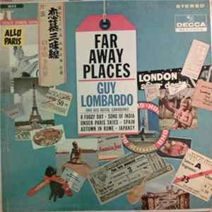Guy Lombardo And His Royal Canadians - Far Away Places Mp3