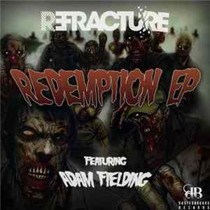 Refracture Featuring Adam Fielding - Redemption EP Mp3