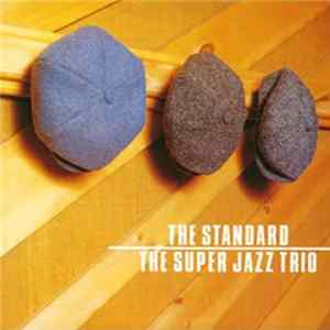 The Super Jazz Trio - The Standard Mp3