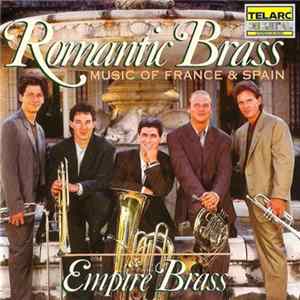 Empire Brass - Romantic Brass: Music Of France And Spain Mp3