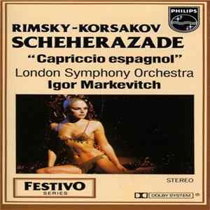 Rimsky-Korsakov, London Symphony Orchestra, Igor Markevitch - Scheherazade / Capriccio Espagnol Mp3