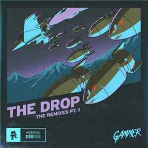 Gammer - The Drop (Remixes Pt. 1) Mp3