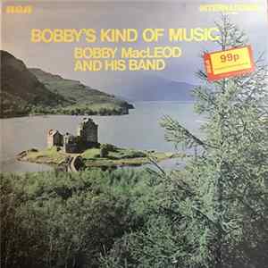 Bobby MacLeod And His Band - Bobby's Kind Of Music Mp3