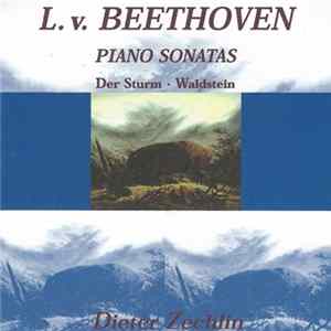 L. V. Beethoven - Dieter Zechlin - Piano Sonatas (Der Sturm • Waldstein) Mp3