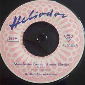 Das Hazy Osterwald-Sextett - Mein Bester Freund Ist Mein Klavier / Sieh dich vor vor Blondinen Mp3