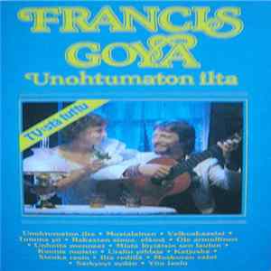 Francis Goya - Unohtumaton Ilta Mp3