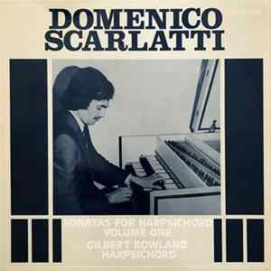 Domenico Scarlatti - Gilbert Rowland - Sonatas For Harpsichord Volume One Mp3