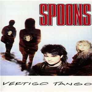 Spoons - Vertigo Tango Mp3