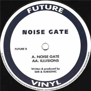 Noise Gate - Noise Gate / Illusions Mp3