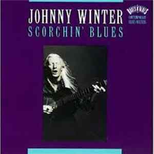 Johnny Winter - Scorchin' Blues Mp3