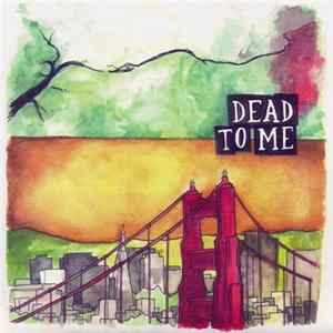 Dead To Me & The Flatliners - Under The Influence Vol. 16 Mp3