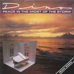 Dino - Peace In The Midst Of The Storm Mp3
