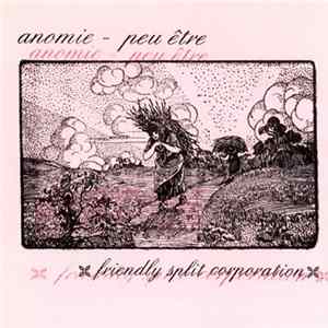 Anomie / Peu Être - Friendly Split Corporation Mp3