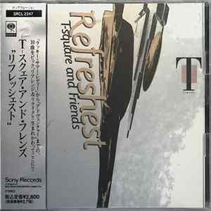 T-Square - Refreshest Mp3