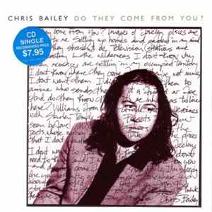 Chris Bailey - Do They Come From You? Mp3