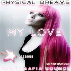 Physical Dreams - My Love Mp3