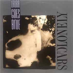 Laura Goes Blue - Lonely Cars Mp3