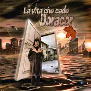Doracor - La Vita Che Cade Mp3