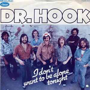 Dr. Hook - I Don't Want To Be Alone Tonight Mp3