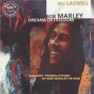 Bob Marley - Dreams Of Freedom (Ambient Translations Of Bob Marley In Dub) Mp3