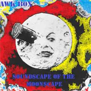 Squawk Box - Soundscape Of The Moonscape Mp3