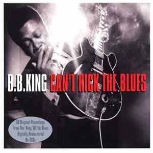 B.B. King - Can't Kick The Blues Mp3