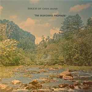 The Bluegrass Prophets - Touch Of Gods Hand Mp3