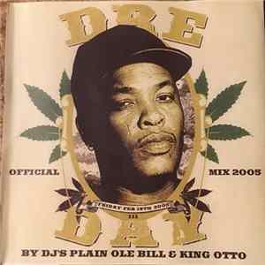 King Otto And Plain Ole Bill - Dre Day 2005 Mp3