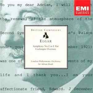 Elgar, London Philharmonic Orchestra, Sir Adrian Boult - Symphony No. 2 In E Flat / Cockaigne Overture Mp3