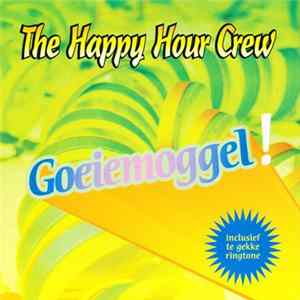 The Happy Hour Crew - Goeiemoggel! Mp3
