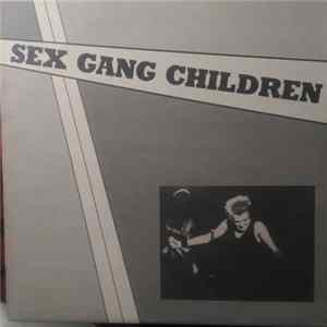 Sex Gang Children - Sex Gang Children Mp3