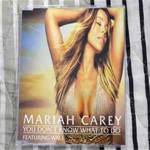 Mariah Carey Feat. Wale - You Don't Know What To Do Mp3