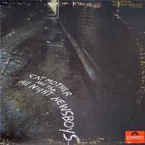 Cat Mother And The All-Night Newsboys - The Street Giveth.. And The Street Taketh Away Mp3