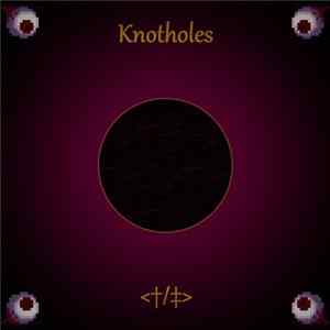 Knotholes - Knot​-​hole  Mp3