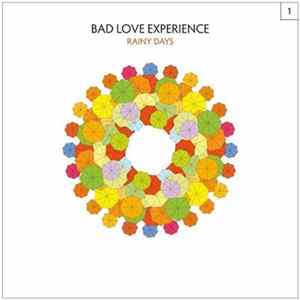 Bad Love Experience - Rainy Days Mp3