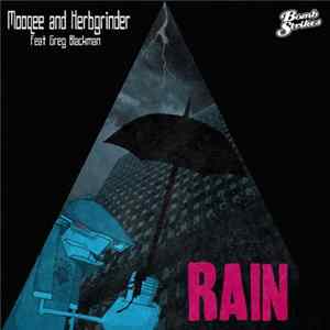 Mooqee And Herbgrinder Feat. Greg Blackman - Rain Mp3