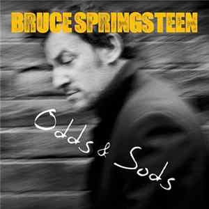 Bruce Springsteen - Odds & Sods: Rarities Mp3