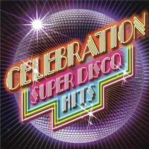 Various - Celebration ~Super Disco Hits~ Mp3