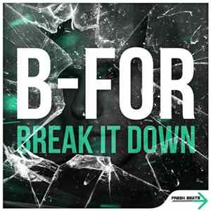 B-For - Break It Down Mp3