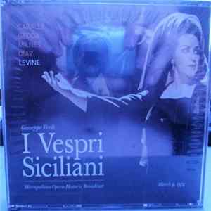 Montserrat Caballé, Sherrill Milnes, Nico Castel, Nicolai Gedda, Justino Diaz, James Levine - Verdi: I Vespri Siciliani (March 9, 1974) Mp3